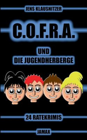 Книга C.O.F.R.A. und die Jugendherberge Jens Klausnitzer