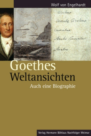 Kniha Goethes Weltansichten Wolf von Engelhardt