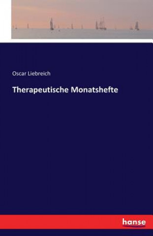 Kniha Therapeutische Monatshefte Oscar Liebreich