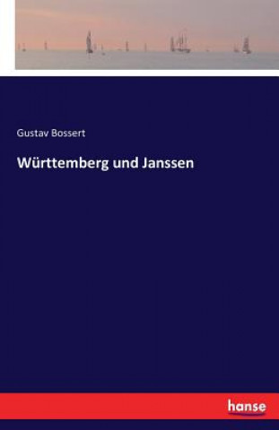 Książka Wurttemberg und Janssen Gustav Bossert