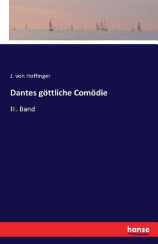 Kniha Dantes goettliche Comoedie J Von Hoffinger