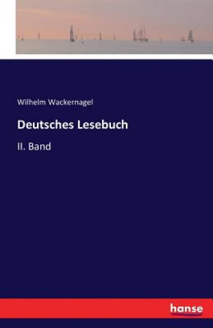 Książka Deutsches Lesebuch Wilhelm Wackernagel