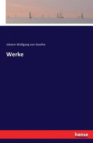 Könyv Werke Johann Wolfgang Von Goethe