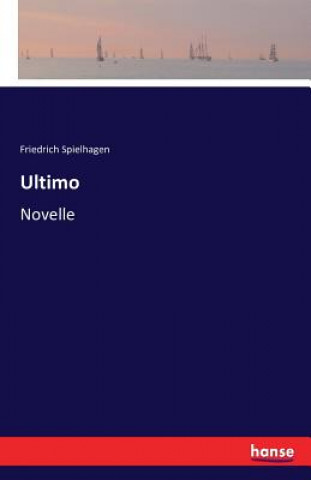 Kniha Ultimo Friedrich Spielhagen
