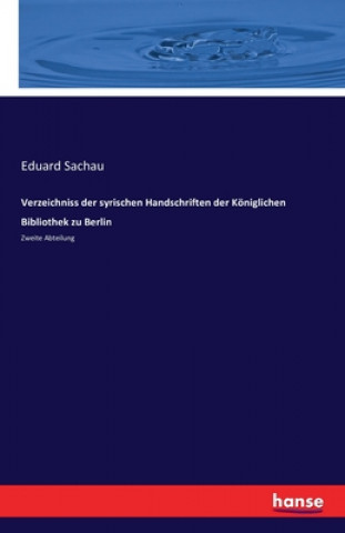 Carte Verzeichniss der syrischen Handschriften der Koeniglichen Bibliothek zu Berlin Eduard Sachau