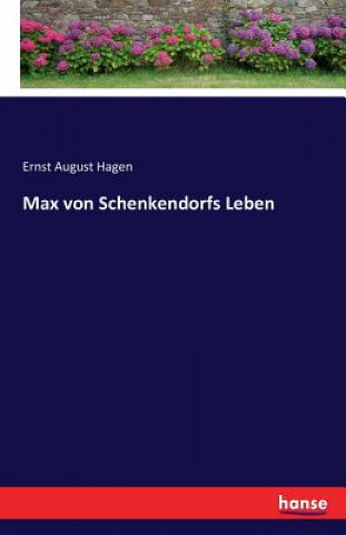 Książka Max von Schenkendorfs Leben Ernst August Hagen