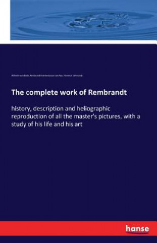 Kniha complete work of Rembrandt Wilhelm Von Bode