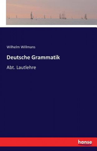 Carte Deutsche Grammatik Wilhelm Willmans