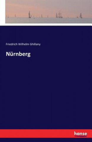 Kniha Nurnberg Friedrich Wilhelm Ghillany