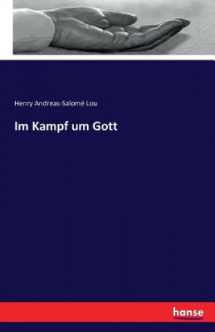 Książka Im Kampf um Gott Henry Andreas-Salome Lou