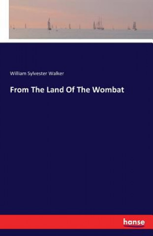 Könyv From The Land Of The Wombat William Sylvester Walker