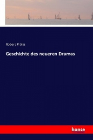 Książka Geschichte des neueren Dramas Robert Prolss