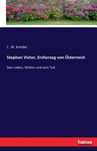 Carte Stephan Victor, Erzherzog von OEsterreich C W Kreidel