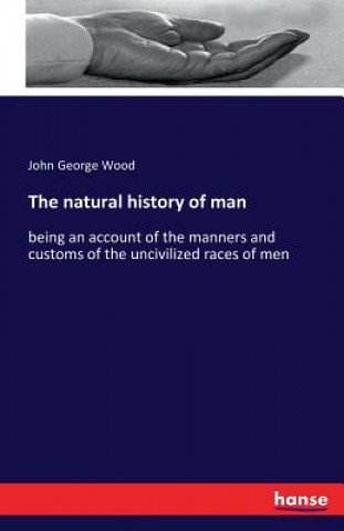 Książka natural history of man John George Wood