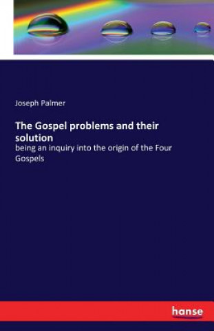 Knjiga Gospel problems and their solution Joseph Palmer