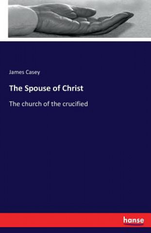 Kniha Spouse of Christ James (University of East Anglia) Casey