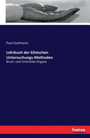 Könyv Lehrbuch der klinischen Untersuchungs-Methoden Paul Guttmann