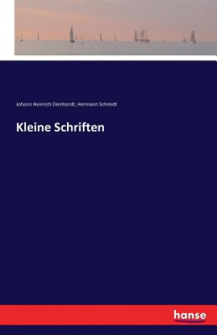 Kniha Kleine Schriften Johann Heinrich Deinhardt