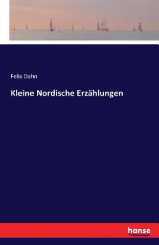 Książka Kleine Nordische Erzahlungen Felix Dahn