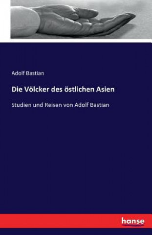 Kniha Voelcker des oestlichen Asien Adolf Bastian