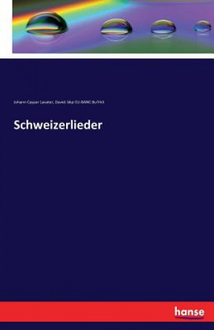 Knjiga Schweizerlieder Johann Caspar Lavater