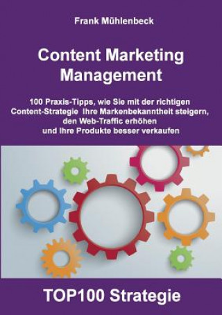 Kniha Content Marketing Management Frank Muhlenbeck