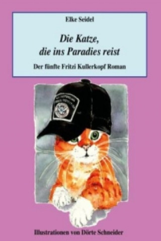 Knjiga Die Katze, die ins Paradies reist Elke Seidel