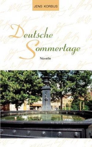 Kniha Deutsche Sommertage Jens Korbus