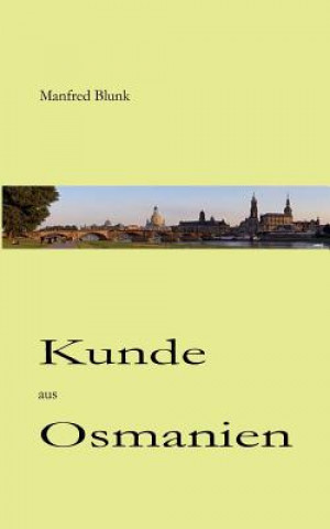 Könyv Kunde aus Osmanien Manfred Blunk