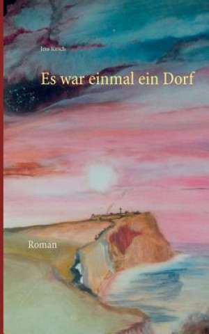Book Es war einmal ein Dorf Jens Kirsch
