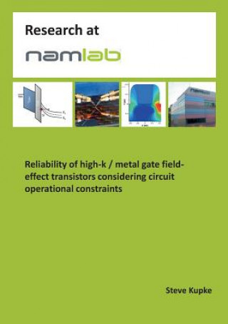 Książka Reliability of high-k / metal gate field-effect transistors considering circuit operational constraints Steve Kupke