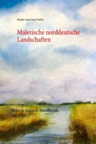Carte Malerische norddeutsche Landschaften Brigitte Anna Lina Wacker