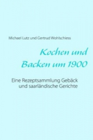 Carte Kochen und backen um 1900 Michael Lutz