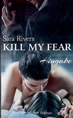 Kniha Kill my fear Sarah Rivers