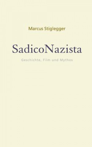 Kniha SadicoNazista Professor Marcus Stiglegger