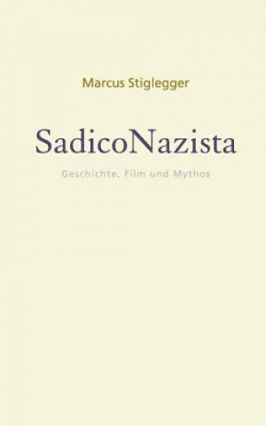 Carte SadicoNazista Professor Marcus Stiglegger