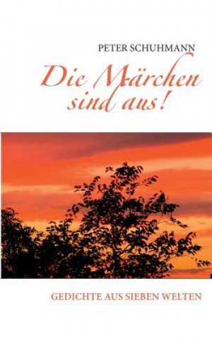 Knjiga Marchen sind aus! Peter Schuhmann