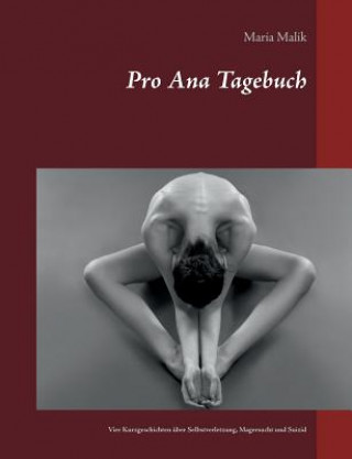 Libro Pro Ana Tagebuch Maria Malik