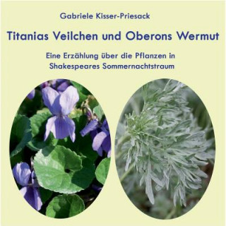 Carte Titanias Veilchen und Oberons Wermut Gabriele Kisser-Priesack