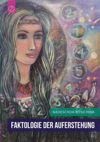 Könyv Faktologie der Auferstehung Nadeschda Kosichina
