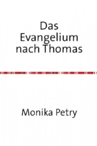 Knjiga Das Evangelium nach Thomas Monika Petry