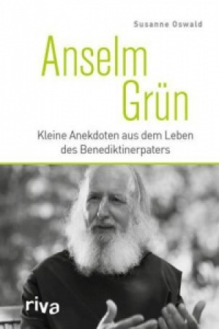 Kniha Anselm Grün Susanne Oswald