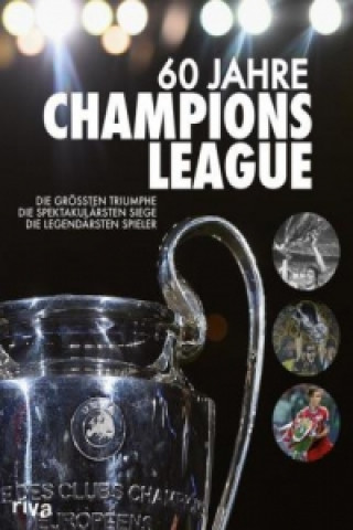 Könyv 60 Jahre Champions League Ulrich Kühne-Hellmessen