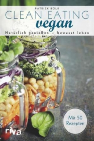 Könyv Clean Eating vegan Patrick Bolk