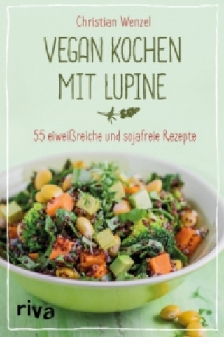 Kniha Vegan kochen mit Lupine Christian Wenzel