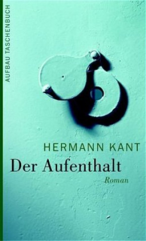 Kniha Der Aufenthalt Hermann Kant