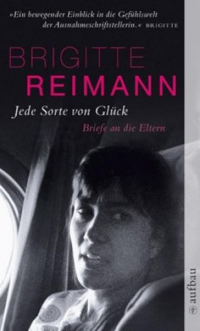 Kniha Jede Sorte von Glück Brigitte Reimann