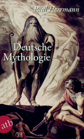 Kniha Deutsche Mythologie Paul Herrmann