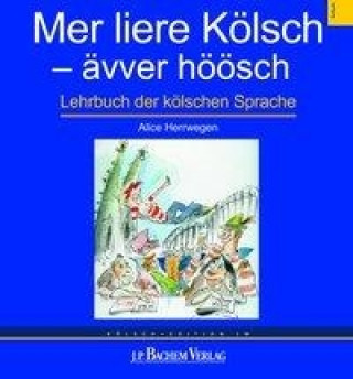Kniha Mer liere Kölsch - ävver höösch Alice Herrwegen