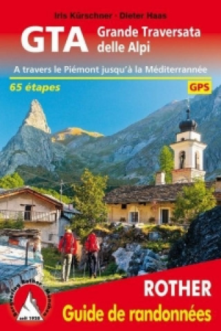 Carte GTA Grande Traversata delle Alpi (französische Ausgabe) Iris Kürschner